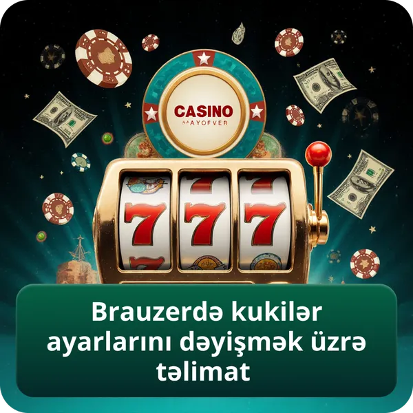 Brauzerdə kukilər ayarlarını dəyişmək üzrə təlimat