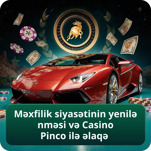 Məxfilik siyasətinin yenilənməsi və Casino Pinco ilə əlaqə