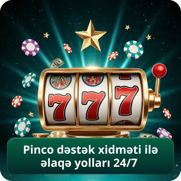 Pinco dəstək xidməti ilə əlaqə yolları 24/7
